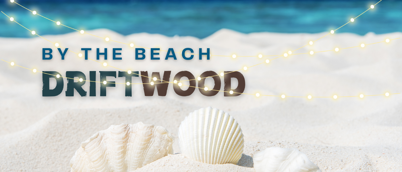 Welcome to Driftwood: By The Beach